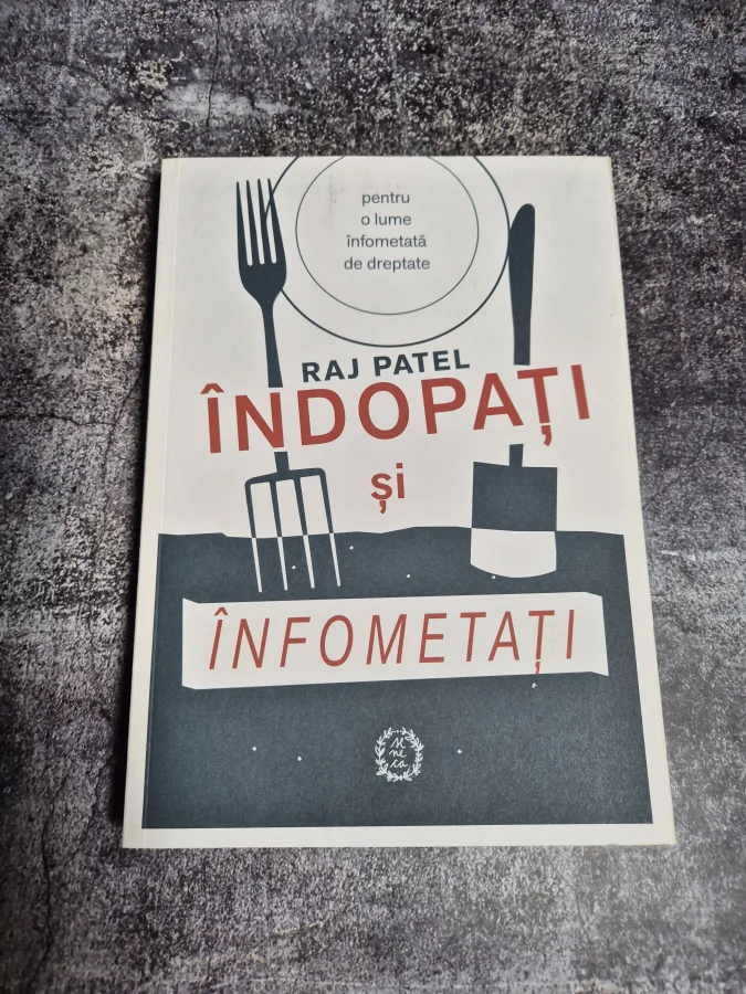 Raj Patel, Îndopați: pentru o lume infometată de dreptate