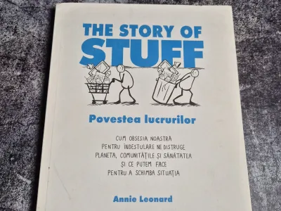 Annie Leonard, The Story of Stuff: Povestea lucrurilor