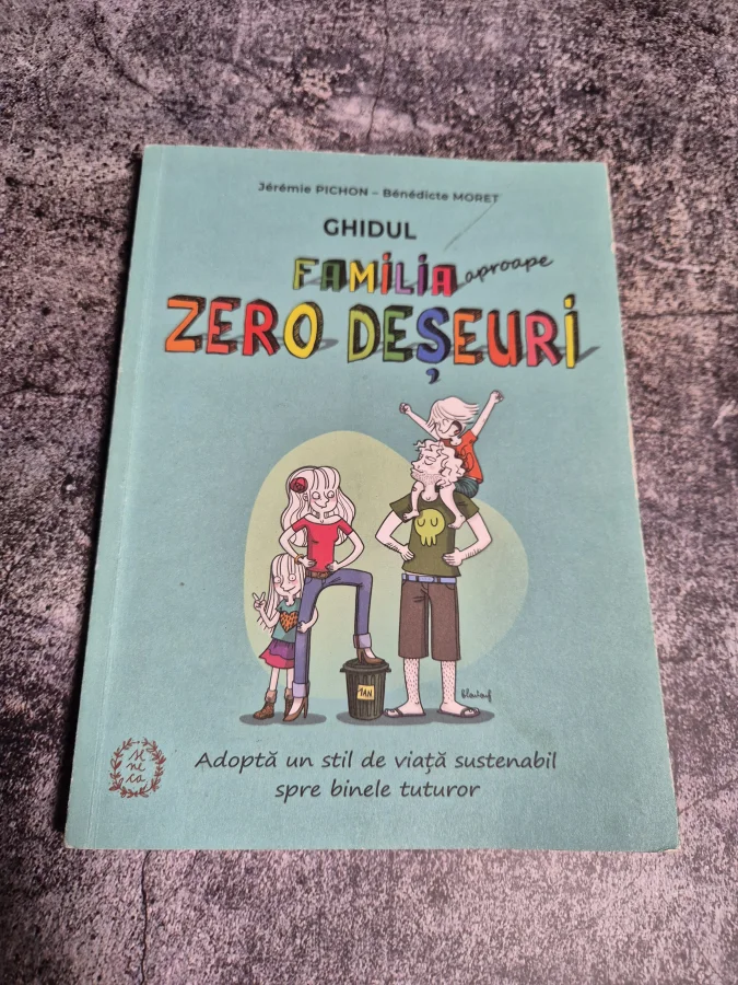 Jérémie Pichon, Bénédicte Moret: Ghidul Familia (aproape) Zero Deșeuri