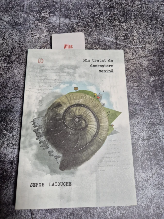 Serge Latouche: Mic tratat de decrestere senină